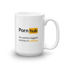 Load image into Gallery viewer, The Pornhub &quot;Up to Nothing&quot; Mug
